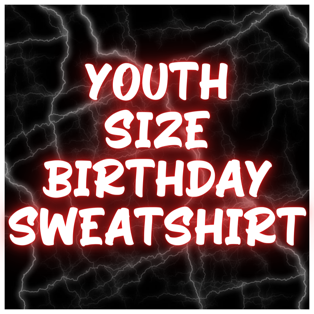 Youth Size Birthday Sweatshirt