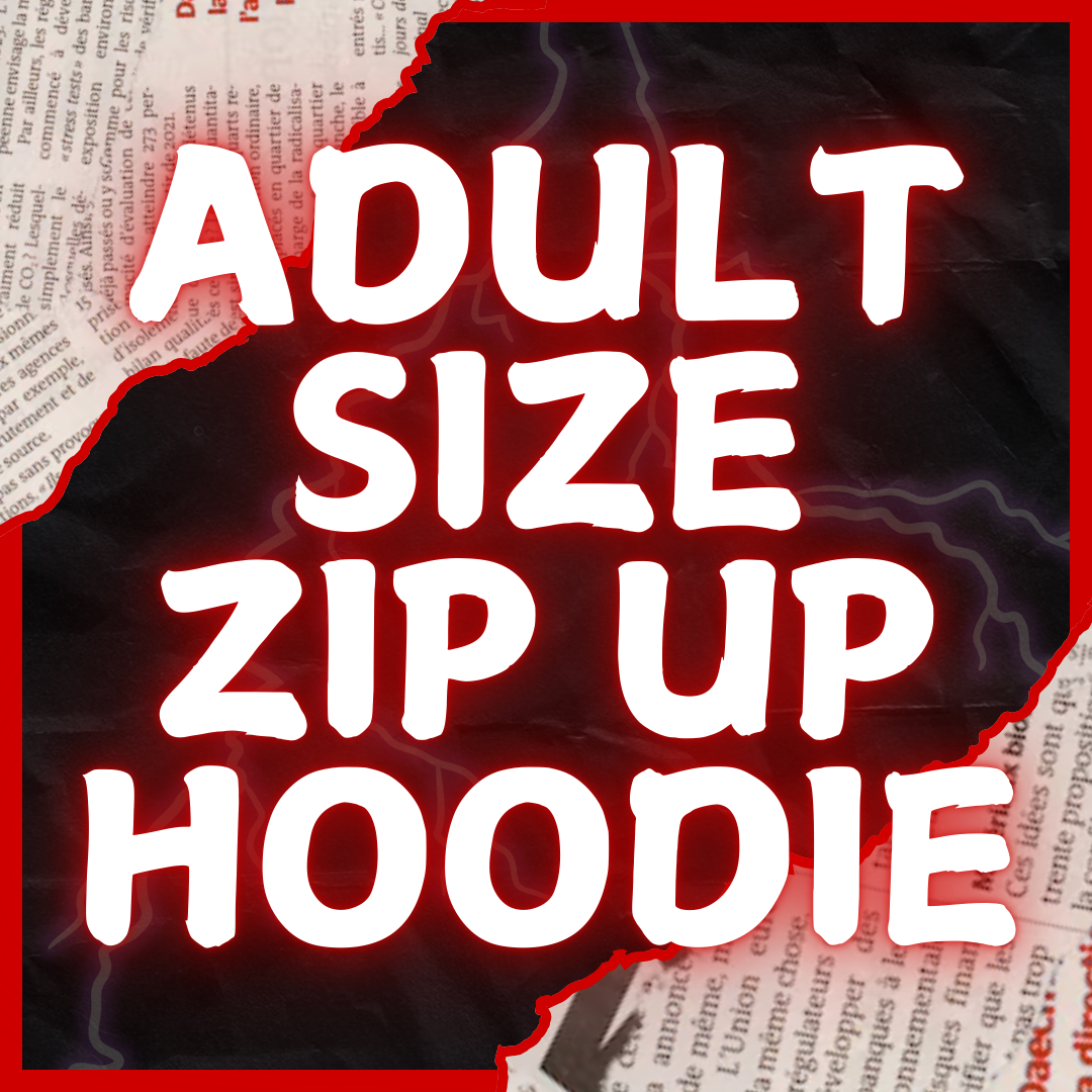 Adult Size Zip Up Hoodie