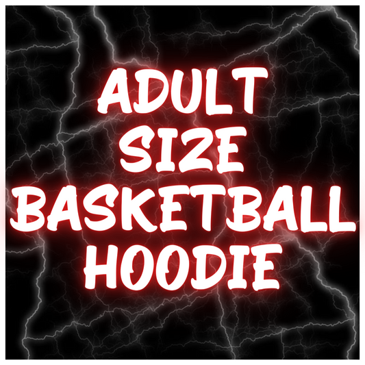 Adult Size Basketball Hoodies