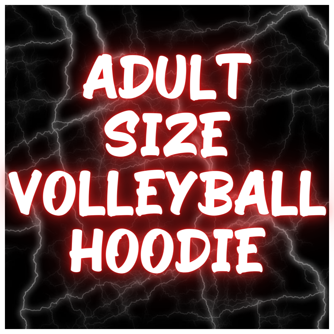 Adult Size Volleyball Hoodies