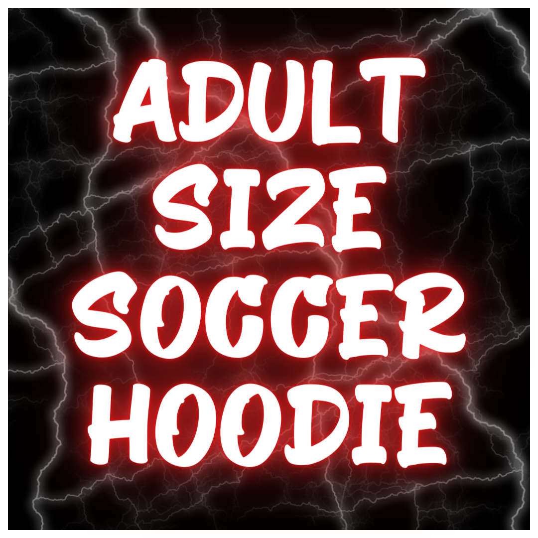 Adult Size Soccer Hoodies