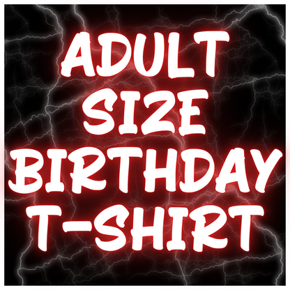 Adult Size Birthday T-Shirts