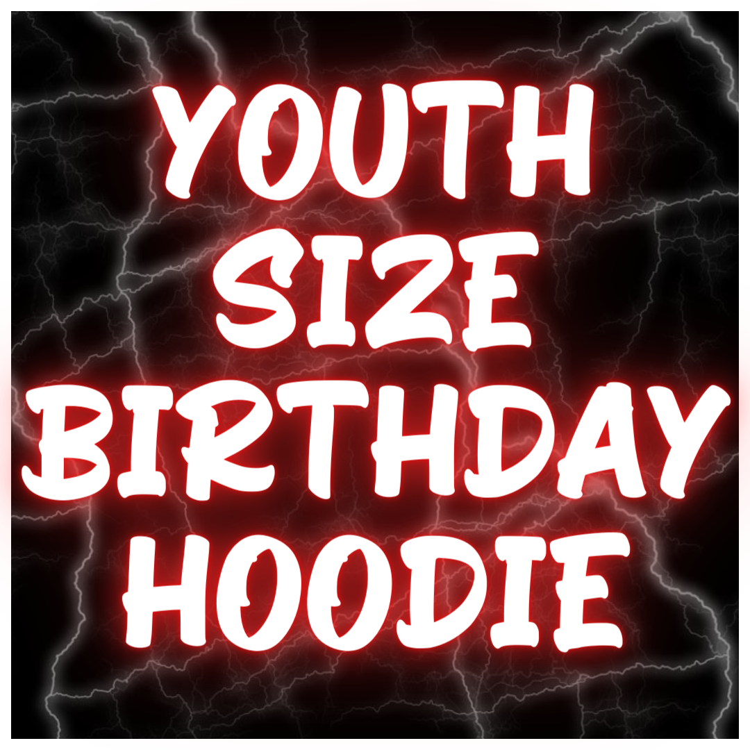 Youth Size Birthday Hoodie