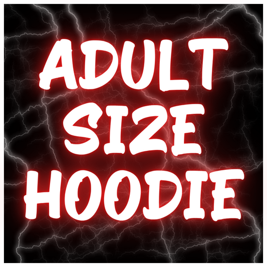 Adult Size Hoodies